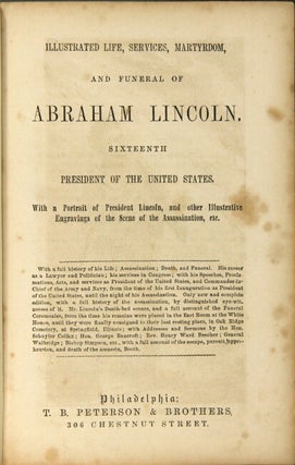Illustrated life, services, martyrdom, and funeral of Abraham Lincoln...