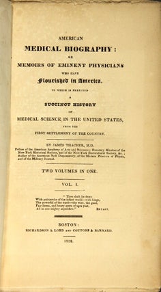 American medical biography: or memoirs of eminent physicians who have flourished in America. To which is prefixed a succinct history of medical science in the United States