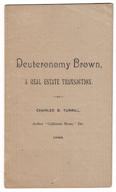 Item #54975 Deuteronomy Brown, a real estate transaction. Charles B. Turrill.