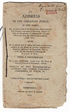 Item #54976 An address to the Christian public, in two parts. 1st. A correct view of the...