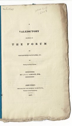 Item #54986 A valedictory delivered at the Forum on the eleventh day of April, 1817, on closing...