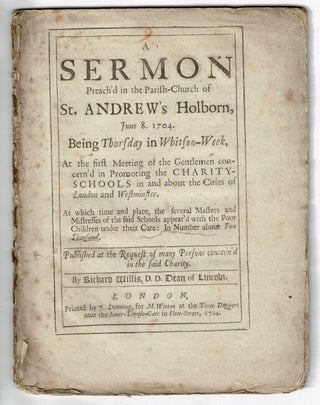 Item #54994 A sermon preach'd in the parish-church of St. Andrew's Holborn, June 8. 1704 ... at...