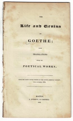 Item #55017 The life and genius of Goethe; with translations from his poetical works. George...