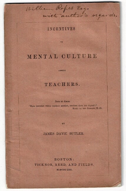 Item #55020 Incentives to mental culture among teachers. James Davie Butler.