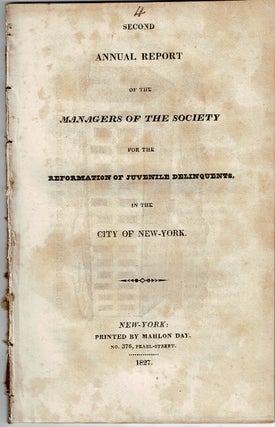 Item #55036 Second annual report of the managers of the Society for the Reformation of Juvenile...