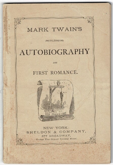 Item #55047 Mark Twain's (burlesque) autobiography and first romance. Samuel Clemens.