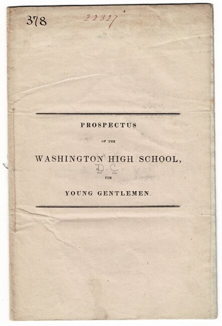 Item #55049 Prospectus of the Washington High School for Young Gentlemen ... to be opened September fourth, in the room over the Washington Library, immediately opposite the city post office. Edwin Arnold, Arsene N. Girault.