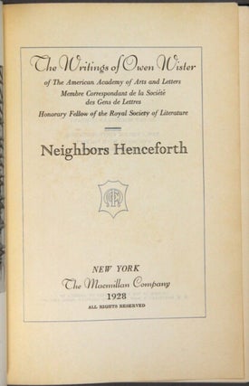 Neighbors henceforth. The writings of Owen Wister