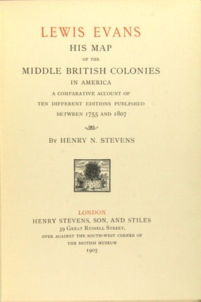 Lewis Evans: his map of the middle British colonies in America. A comparative account of ten different editions published between 1755 and 1807