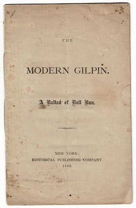 Item #55097 The modern Gilpin. A ballad of Bull Run. Anon