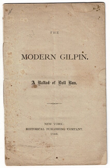 Item #55097 The modern Gilpin. A ballad of Bull Run. Anon.