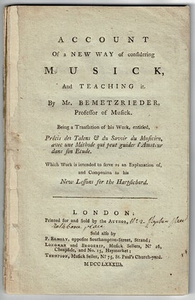 Item #55136 Account of a new way of considering musick, and teaching it. By Mr. Bemetzrieder,...