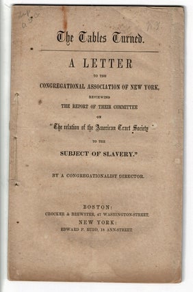 Item #55140 The tables turned. A letter to the Congregational Association of New York, reviewing...