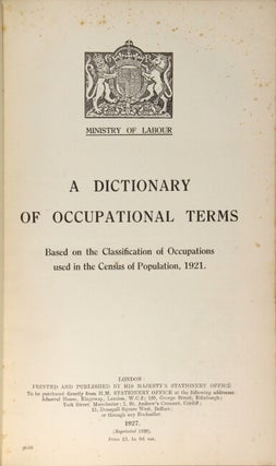 A dictionary of occupational terms based on the classification of occupations used in the census of population. 1921