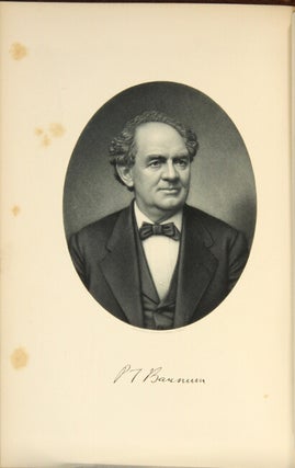 Struggles and triumphs or, sixty years' recollections of P. T. Barnum ... Author's edition. Revised, enlarged, newly illustrated and written up to December, 1881, by the author