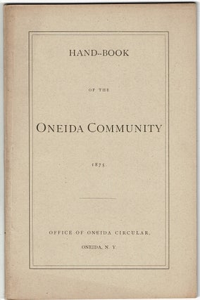 Item #55187 Handbook of the Oneida Community 1875. Oneida Community