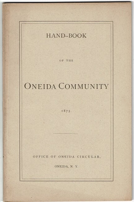 Item #55187 Handbook of the Oneida Community 1875. Oneida Community.