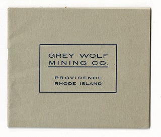 Item #55231 Grey Wolf Mining Company (incorporated). Authorized capital, $500,000. 500,000 shares...