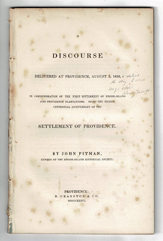Item #55253 A discourse delivered at Providence, August 5, 1836, in commemoration of the first settlement of Rhode-Island and Providence Plantations. Being the second centennial anniversary of the settlement of Providence. John Pitman.