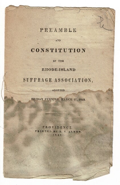 Item #55347 Preamble and constitution of the Rhode-Island Suffrage Association, adopted Friday evening, March 27, 1840. Jacob Friese.