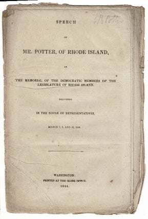 Item #55352 Speech of Mr. Potter, of Rhode Island, on the memorial of the Democratic members of...