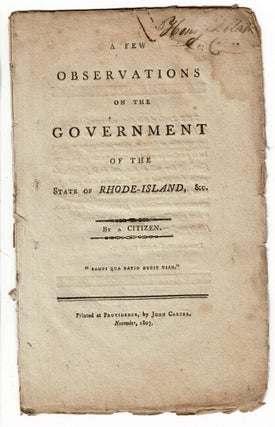 Item #55355 A few observations on the government of Rhode Island, &c. By a citizen. Benjamin Cowell