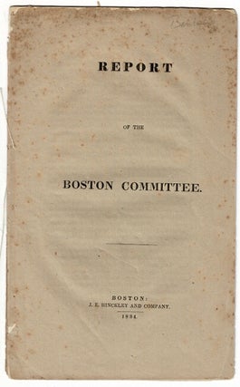 Item #55382 Report of the Boston Committee. Nathan Appleton