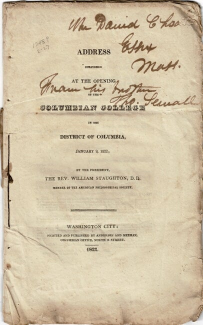 Item #55436 Address delivered at the opening of the Columbian College in the District of Columbia, January 9, 1822. William Staughton, Rev.