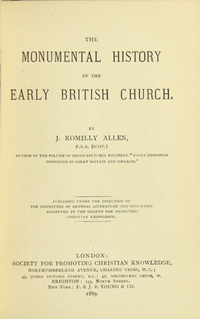 Item #5547 The monumental history of the early British church. J. ROMILLY ALLEN.