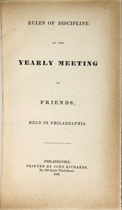 Rules of discipline of the yearly meeting of Friends, held in Philadelphia