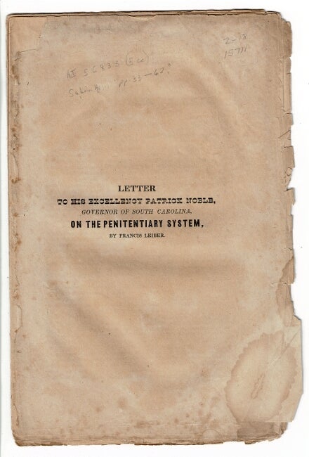 Item #55581 Letter to His Excellency Patrick Noble, Governor of South Carolina, and the penitentiary system by Francis Leiber [sic]. Francis Lieber.
