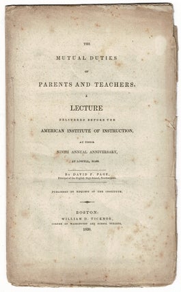 Item #55590 The mutual duties of parents and teachers, a lecture delivered before the American...