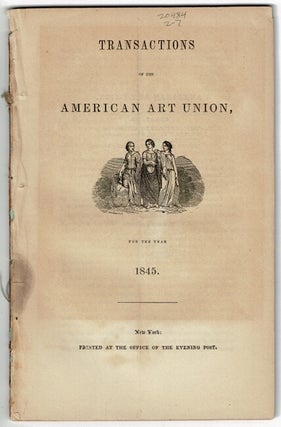 Item #55599 Transactions of the American Art Union, for the year 1845. William Cullen Bryant