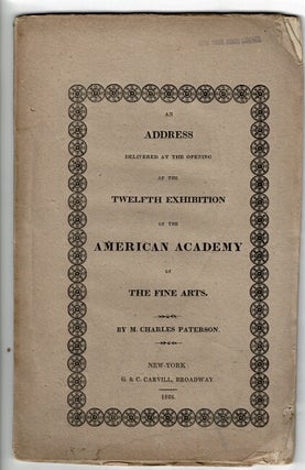 Item #55601 An address delivered at the opening of the twelfth exhibition of the American Academy...