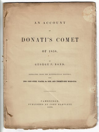 Item #55611 An account of Donati's Comet of 1858. Extracted from the Mathematical Monthly, with...