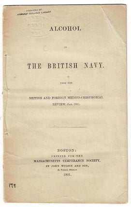Item #55630 Alcohol in the British Navy. From the British and Foreign Medico-Chirurgical Review,...