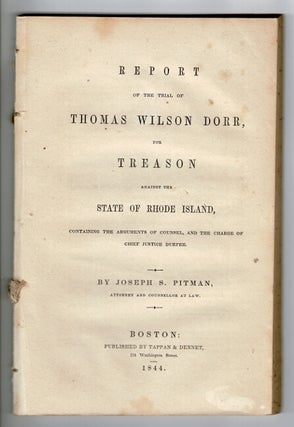 Item #55679 Report of the trial of Thomas Wilson Dorr, for treason against the state of Rhode...