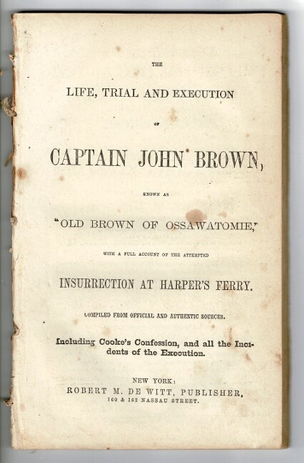 The Life, Trial And Execution Of Captain John Brown, Known As Old Brown ...