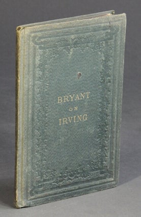 Item #55760 A discourse on the life, character and genius of Washington Irving. William Cullen...