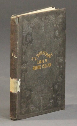 New-England mercantile union business directory. Part 5. - Rhode Island. Containing a new map of Rhode Island, an almanac for 1849, a memorandum for every day in the year, and a business directory for the state ... To which is appended a short advertising register. Carefully collected and arranged