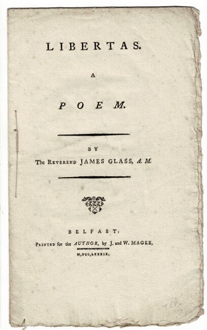 Item #55807 Libertas. A poem. James Glass, Rev.