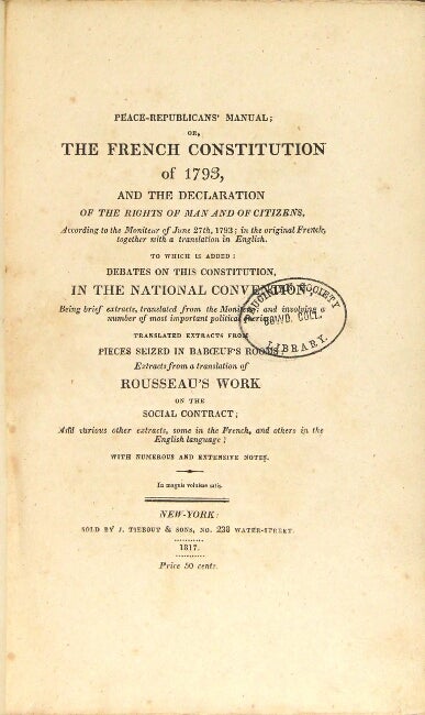 Peace-republicans' manual: or, the French constitution of 1793, and the ...