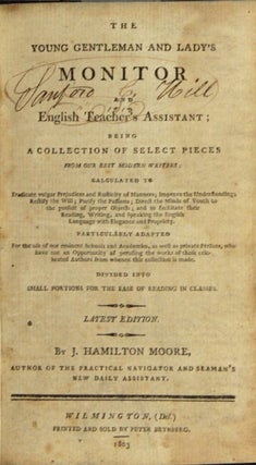 The young gentleman and lady's monitor and English teacher's assistant; being a collection of select pieces