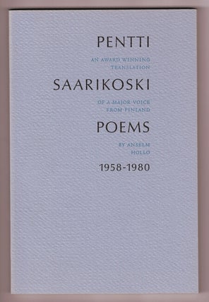 Item #55828 Poems 1958-1980. Pentti Saarikoski, trans. Anselm Hollo