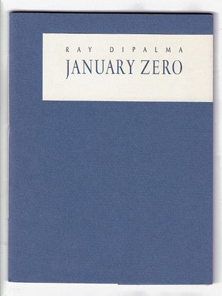 Item #55888 January zero. Ray DiPalma
