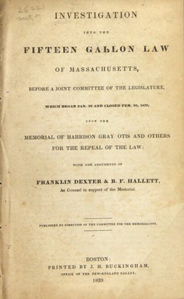 Item #55909 Investigation into the fifteen gallon law of Massachusetts, before a joint committee...