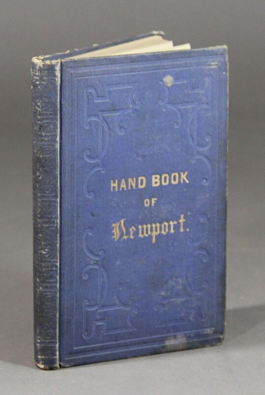 Item #55970 A hand-book of Newport, and Rhode Island by the author of "Pen and Ink Sketches" John Ross Dix, i e. George Spencer Phillips.