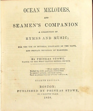 Ocean melodies, and seamen's companion. A collection of hymns and music; for the use of bethels, chaplins of the Navy, and private devotion of mariners ... Eighth edtion