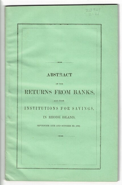 Item #56028 Abstract exhibiting the condition of the banks of Rhode Island, on Tuesday, the 13th day of September, 1853. From the returns made to the General Assembly at its annual October session. Asa Potter, Secretary of State.