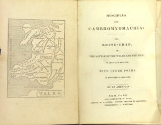 Muscipula sive cambromyomachia: the mouse-trap, or the battle of the Welsh and the mice; in Latin and English: with other poems, in different languages. By an American